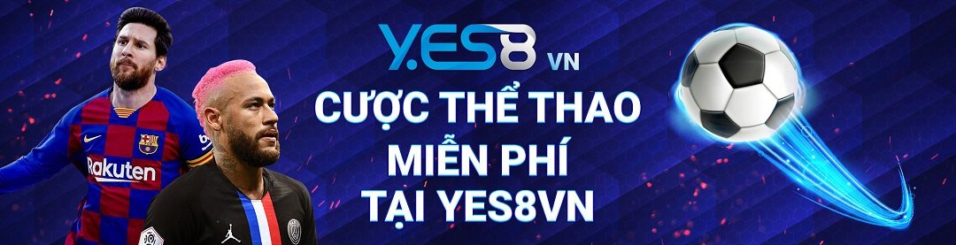 Cược thể thao hoàn toàn miễn phí chỉ có tại nhà cái YES8