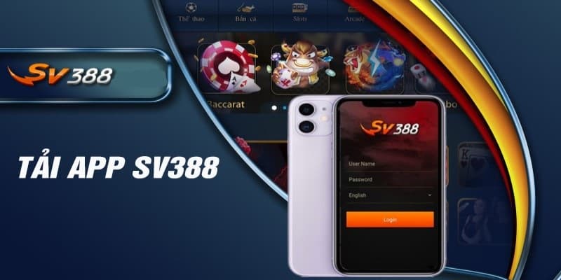 Tại sao nên tải app SV388 về điện thoại?