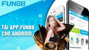 Hướng dẫn tải ứng dụng Fun88 trên android